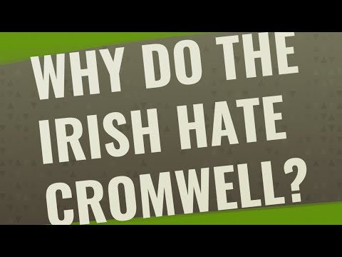 Why do the Irish hate Cromwell?