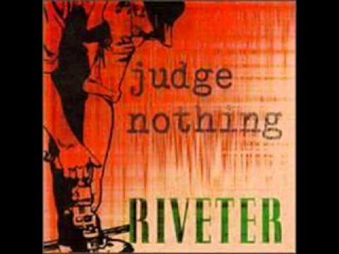 Judge Nothing - Riveter (Full Album)