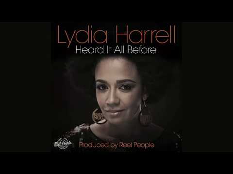 Lydia Harrell   Heard It All Before  Reel People Vocal Mix