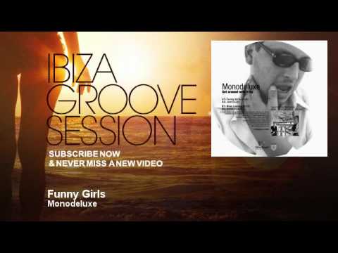 Monodeluxe - Funny Girls - IbizaGrooveSession