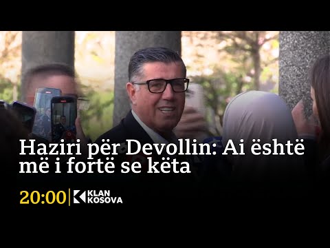 Haziri për Devollin: Ai është më i fortë se këta - 23.04.2025 - Klan Kosova
