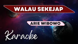 Download lagu WALAU SEKEJAP ( ARIE WIBOWO ) KARAOKE VERSION mp3 Download lagu WALAU SEKEJAP ( ARIE WIBOWO ) KARAOKE VERSION mp3