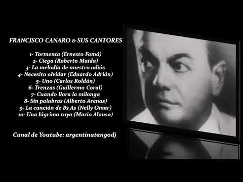 FRANCISCO CANARO & SUS CANTORES (ROBERTO MAIDA, ERNESTO FAMÁ, NELLY OMAR, EDUARDO ADRIÁN & OTROS)