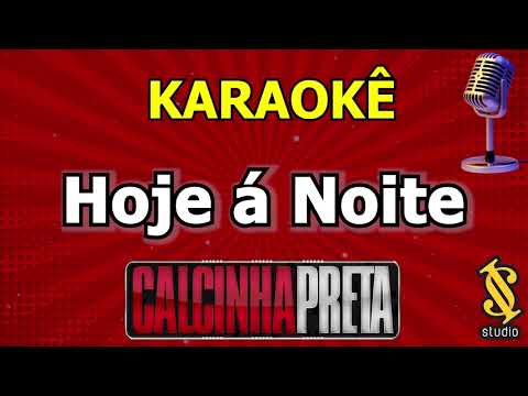Karaokê Hoje a Noite - Calcinha Preta