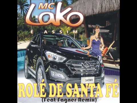MC Lako   Rolé de Santa Fé 2013 FUNK PESADÃO) Feat Fagner Remix