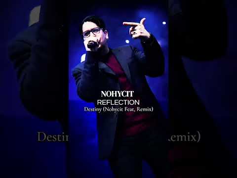 Reflection - Destiny (Nohycit Remix, Feat)