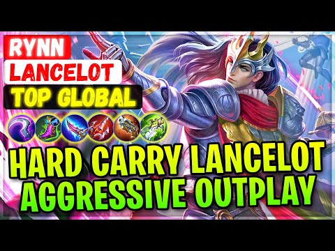 Aggressive Outplay Hard Carry Lancelot [ Top Global Lancelot ] Rynn. - Mobile Legends Gameplay Build