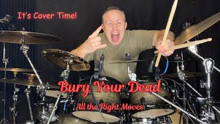 World's Okayest Drummer - Bury Your Dead - All the Right Moves Cover