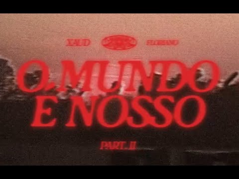 Xaud (feat. Floriano) - O Mundo é Nosso pt.2