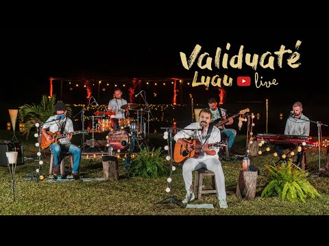 Validuaté - Luau Live