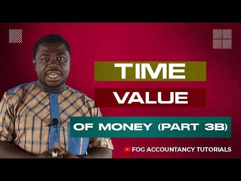 TIME VALUE OF MONEY (PART 3B)