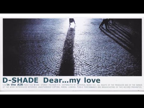 【MV】Dear... my love／D-SHADE【公式】