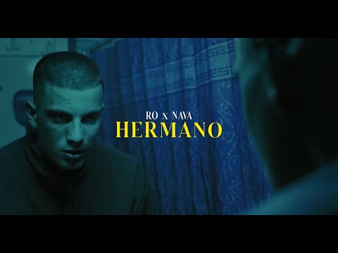 RO x NAVA - HERMANO (Official Video Clip)