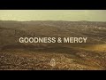 Goodness And Mercy