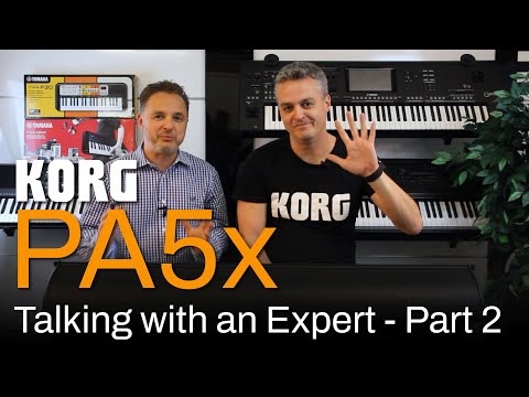 Korg PA5x - Talk with an expert - Part 2