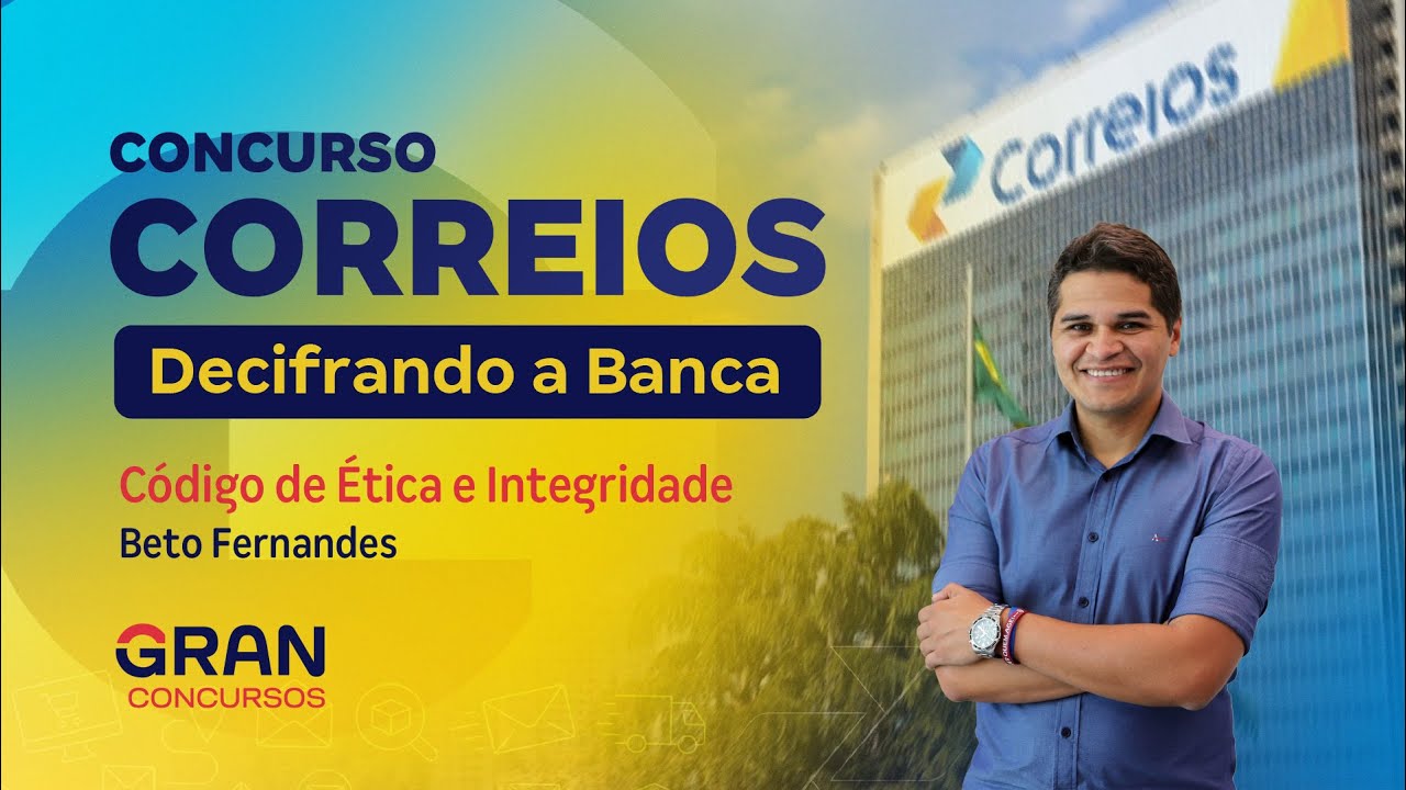 Concurso Correios |  Decifrando a banca  | Código de Conduta Ética e Integridade