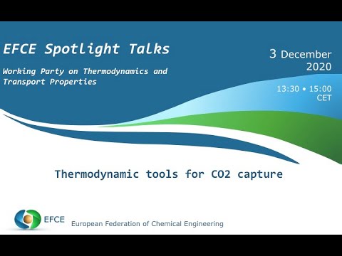 EFCE Spotlight Talks - Thermodynamic tools for CO2 capture - 3 décembre 2020