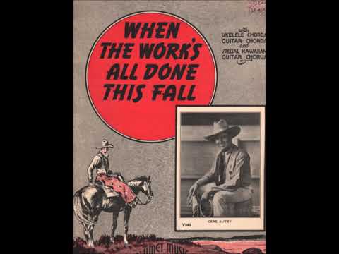 "When The Work's All Done This Fall" Ernest V. Stoneman on Edison Blue Amberol 5188 = cowboy song