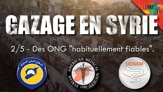 [Gazage en Syrie 2/5] – Des ONG "habituellement fiables" (Casques Blancs, SAMS, UOSSM)