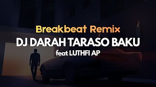 Download lagu DJ DARAH TARASO BAKU | BREAKBEAT MINANG REMIX VIRAL 2025 mp3