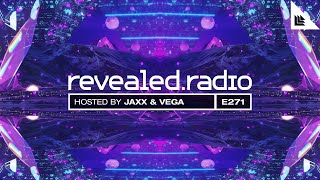 Revealed Radio 271 - Jaxx &amp; Vega