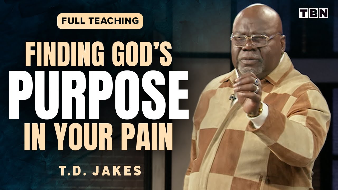 T.D. Jakes: God Has a Plan in the Midst of Our Pain | Full Sermons on TBN