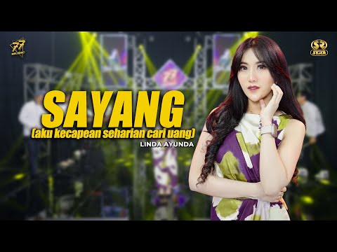 LINDA AYUNDA - SAYANG || Aku Kecapean Seharian Cari Uang || Feat. OM SERA ( Official Music Video )