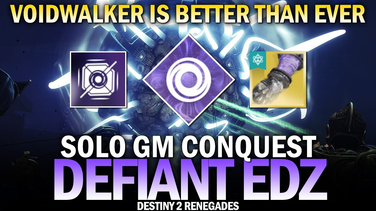 Voidwalker Is Better Than Ever - Solo GM Conquest Defiant EDZ [Destiny 2 Renegades]