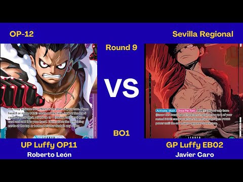 UP Luffy VS GP Luffy | Round 9 Sevilla Regional | OP12 | Championship 2025 Season 2