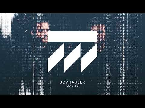 Joyhauser - Wasted