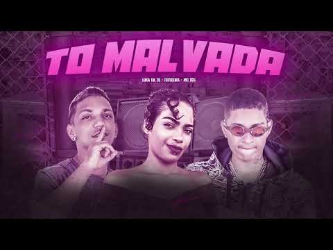 MC 10G, LUKA DA ZO, FEITICEIRA - TO MALVADA - REMIX BREGA FUNK 2022