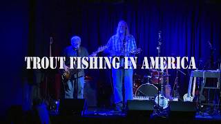 Trout Fishing in America - Molly Malone's 2017