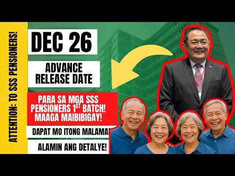 ⛔ DEC 26 ADVANCE RELEASE DATE NG SSS PENSION 1ST BATCH! MAS MAAGA IBIBIGAY!