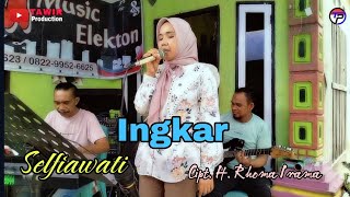 Download lagu INGKAR ( Rhoma Irama ) cover by Selfiawati | keyboardis Ucik Ab | Gitaris Regar | Live Izam Electonr mp3