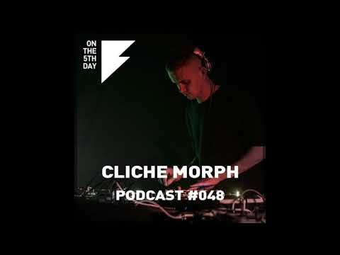 On The 5th Day Podcast #048 - Cliche morph
