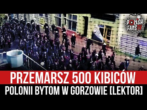 Przemarsz 500 kibiców Polonii Bytom w Gorzowie [LEKTOR] (29.04.2023 r.)