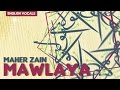 Maher Zain - Mawlaya (English Version) | Vocals ...