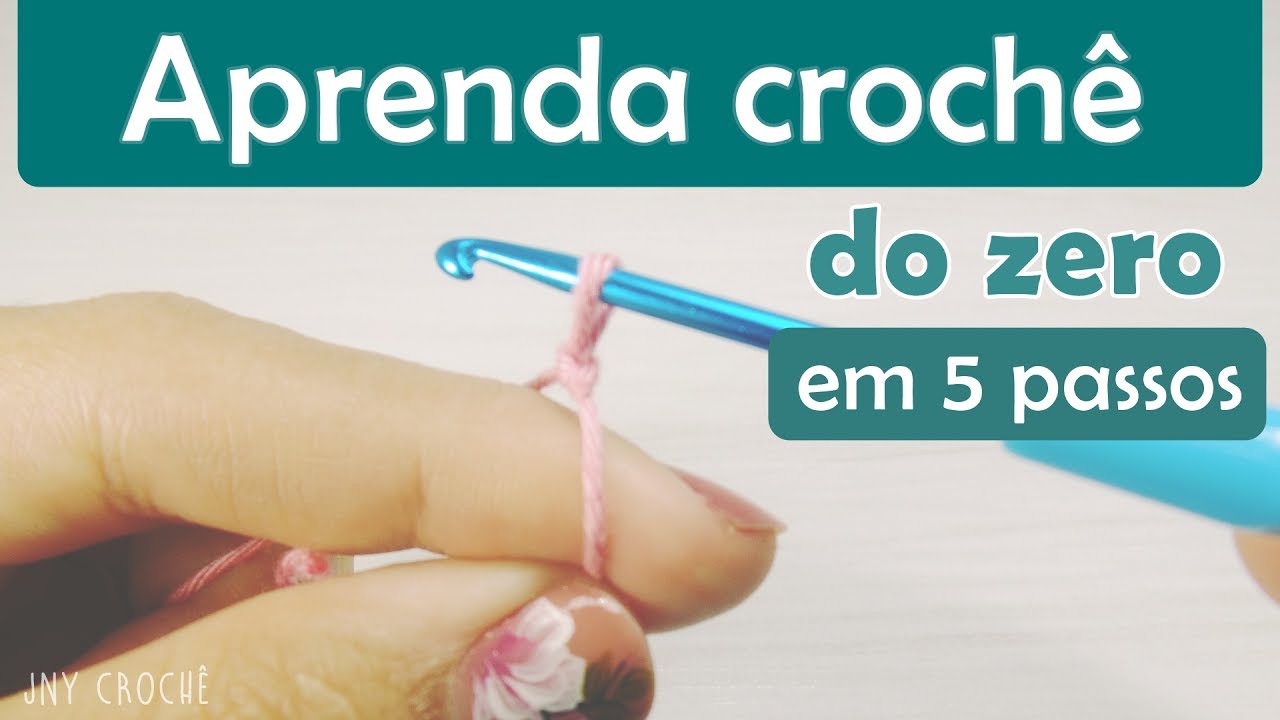 Watch Now Aula de crochĂȘ para iniciantes | Aprenda crochĂȘ do zero em 5 passos - JNY CrochĂȘ Aula de crochĂȘ para iniciantes | Aprenda crochĂȘ do zero em 5 passos - JNY CrochĂȘ