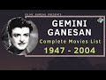 Gemini Ganesan Complete Movies List 1947 2004