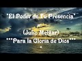 El Poder de Tu Presencia - Julio Melgar