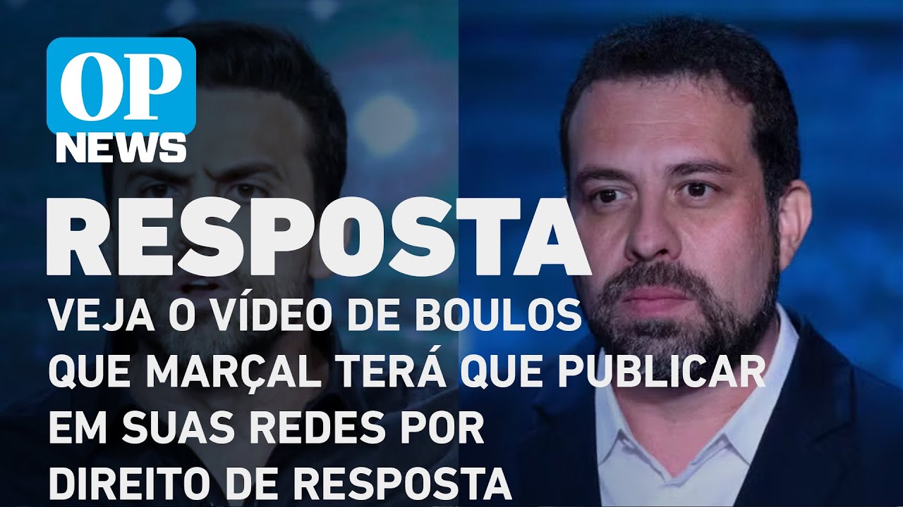 Veja o vídeo de Boulos que Marçal terá que publicar em suas redes por direito de resposta l OP NEWS