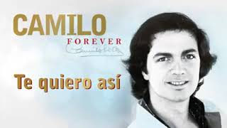 TE QUIERO ASÍ-Canción inédita de Camilo Sesto 1980