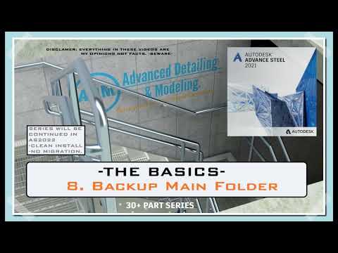 ADVANCE STEEL - THE BASICS: "8. BACKUP MAIN FOLDER"