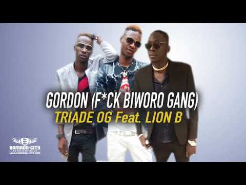 Lion B feat Triade OG Gordon (fuck Biworo GanG)