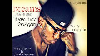 Dreams- There They Go Again (prod. by The Hit Club)