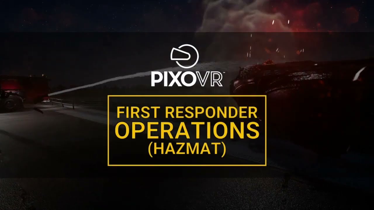 First Responder Operations (HAZMAT) | PIXO VR