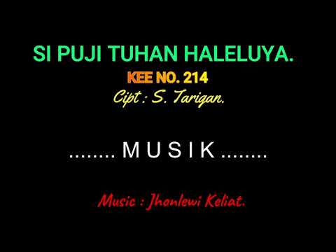 KEE 214 (Karaoke Version) - Jhonlewi Keliat. SI PUJI TUHAN HALELUYA.