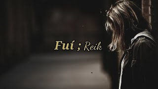 FUÍ - Reik     (Letra)