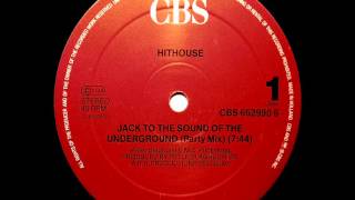Hithouse - Jack To The Sound of the Underground [Party Mix]