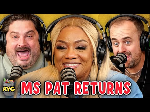 Ms. Pat Returns! | Are You Garbage Comedy Podcast w/ Kevin Ryan & H. Foley